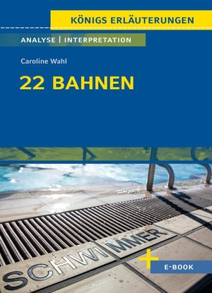 Wahl, Caroline. 22 Bahnen von Caroline Wahl - Textanalyse und Interpretation. Klett Lerntraining, 2025.