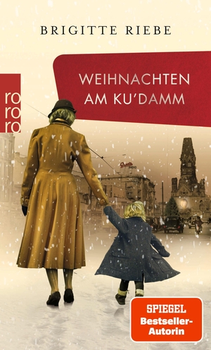 Riebe, Brigitte. Weihnachten am Ku'damm. Rowohlt Taschenbuch, 2021.