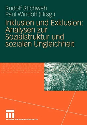 Windolf, Paul / Rudolf Stichweh (Hrsg.). Inklusion und Exklusion: Analysen zur Sozialstruktur und sozialen Ungleichheit. VS Verlag für Sozialwissenschaften, 2009.