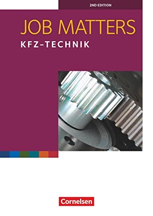 Braunsteiner-Maukner, Rufina. Job Matters A2 Kfz-Technik. Arbeitsheft. Cornelsen Verlag GmbH, 2015.