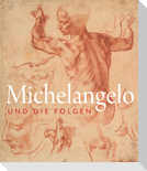 Michelangelo und die Folgen