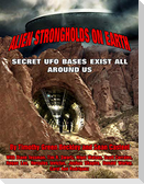 Alien Strongholds on Earth