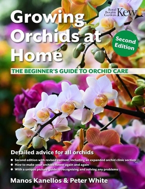 Kanellos, Manos / Peter White. Growing Orchids at Home - The Beginner's Guide to Orchid Care. Royal Botanic Gardens, 2024.