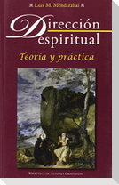 Dirección espiritual : teoría y práctica