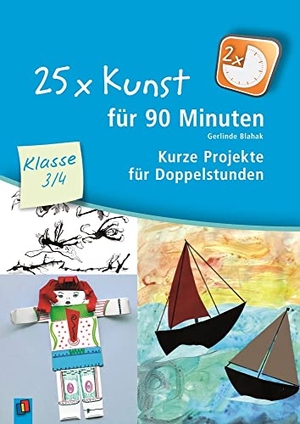 Blahak, Gerlinde. 25 x Kunst für 90 Minuten - Klasse 3/4 - Kurze Projekte für Doppelstunden. Verlag an der Ruhr GmbH, 2014.