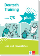 Deutsch Training plus 2. Lese- und Hörverstehen. Schülerarbeitsheft mit Lösungen Klasse 7/8