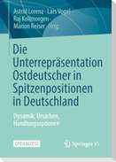 Die Unterrepräsentation Ostdeutscher in Spitzenpositionen in Deutschland