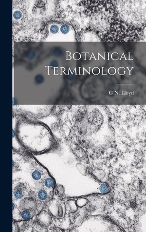 Lloyd, G. N.. Botanical Terminology. Creative Media Partners, LLC, 2022.