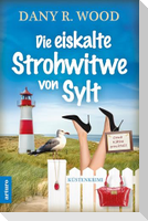 Die eiskalte Strohwitwe von Sylt