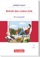 Behalt das Leben lieb