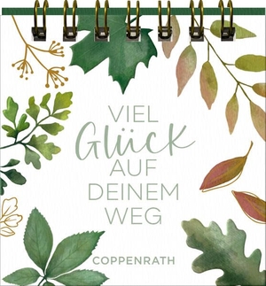 Viel Glück auf deinem Weg. Coppenrath, 2026.