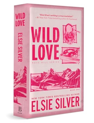 Silver, Elsie. Wild Love (Deluxe Edition). Sourcebooks, 2024.