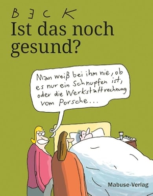 Beck. Ist das noch gesund?. Mabuse-Verlag GmbH, 2024.