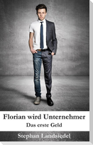 Florian wird Unternehmer