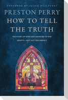 How to Tell the Truth