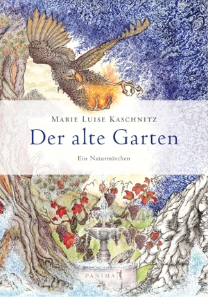 Kaschnitz, Marie Luise. Der alte Garten - Ein Naturmärchen. Panima Verlag, 2026.