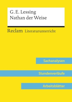 Brüggemann, Susanne. Gotthold Ephraim Lessing: Nathan der Weise (Lehrerband) - Reclam Literaturunterricht: Sachanalysen, Stundenverläufe, Arbeitsblätter. Reclam Philipp Jun., 2020.