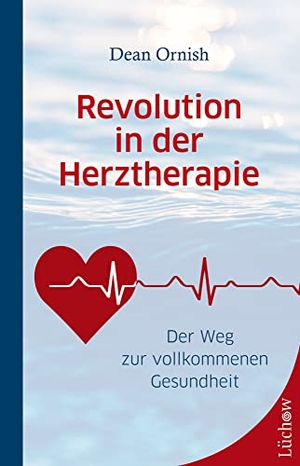 Ornish, Dean. Revolution in der Herztherapie - Der Weg zur vollkommenen Gesundheit. Lüchow Verlag, 2019.