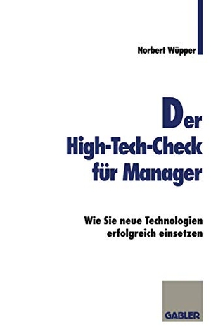 Cornelsen, Claudia. Der High-Tech-Check für Manager - Wie Sie neue Technologien erfolgreich einsetzen. Gabler Verlag, 1996.