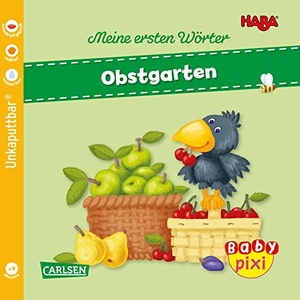 Baby Pixi (unkaputtbar) 89: VE 5 HABA Erste Wörter: Obstgarten (5 Exemplare) - Ein Bildwörterbuch rund um den Obstgarten. Ein Baby-Buch ab 9 Monaten. Carlsen Verlag GmbH, 2020.