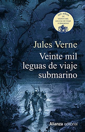 Julio Verne. Veinte mil leguas de viaje submarino. Alianza Editorial, 2019.