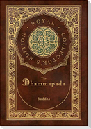 The Dhammapada (Royal Collector's Edition) (Case Laminate Hardcover with Jacket)