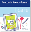 I care - Anatomie kreativ lernen