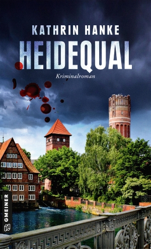 Hanke, Kathrin. Heidequal - Der 11. Fall für Katharina von Hagemann. Gmeiner Verlag, 2024.
