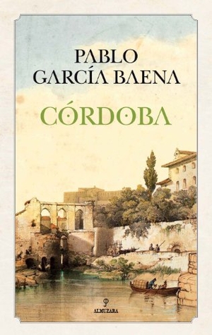 García Baena, Pablo. Córdoba de Pablo Gª Baena. Editorial Almuzara, 2009.