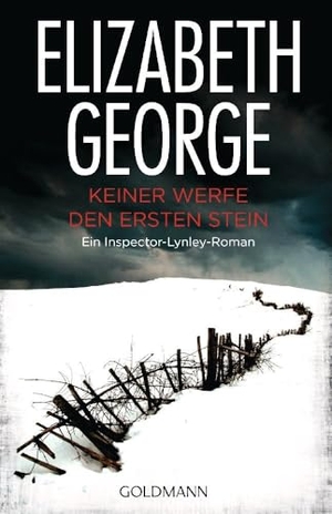 George, Elizabeth. Keiner werfe den ersten Stein - Roman. Goldmann TB, 2012.