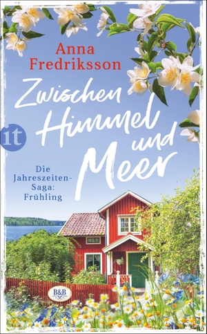 Fredriksson, Anna. Zwischen Himmel und Meer - Frühling in Sallys Bed & Breakfast. Insel Verlag GmbH, 2022.