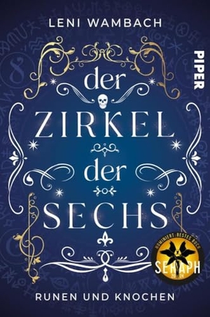 Wambach, Leni. Der Zirkel der Sechs - Runen und Knochen | Actiongeladene Urban Fantasy voller Magie und Geheimnisse. Piper Verlag GmbH, 2023.