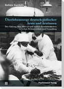 Überlebenswege deutsch-jüdischer Ärzte und Ärztinnen