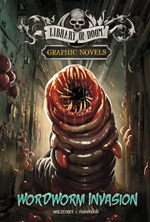 Brezenoff, Steve. Wordworm Invasion - A Graphic Novel. Capstone Global Library Ltd, 2023.