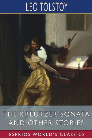 Tolstoy, Leo. The Kreutzer Sonata and Other Stories (Esprios Classics). Blurb, 2026.
