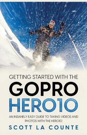 La Counte, Scott. Getting Started With the GoPro Hero10: An Insanely Easy Guide to Taking Videos and Photos With the Hero10. GOLGOTHA PR INC, 2022.