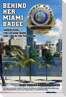 Behind Her Miami Badge
