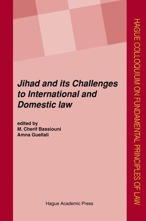 Bassiouni, M Cherif / Amna Guellali (Hrsg.). Jihad and Its Challenges to International and Domestic Law. Springer Nature Singapore, 2010.