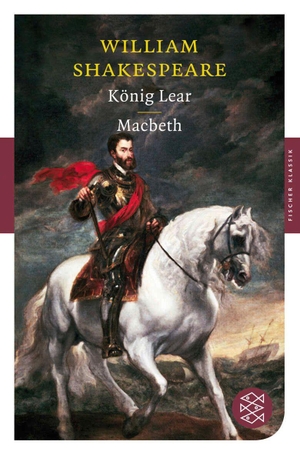 Shakespeare, William. König Lear / Macbeth. FISCHER Taschenbuch, 2009.