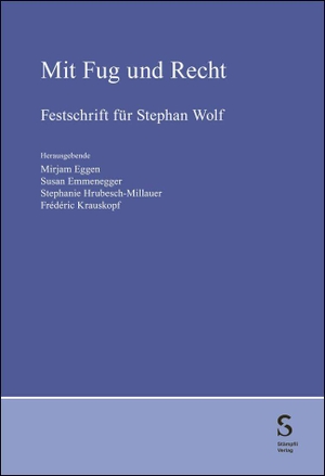 Eggen, Mirjam / Susan Emmenegger et al (Hrsg.). Mit Fug und Recht - Festschrift für Stephan Wolf. Stämpfli Verlag AG, 2026.