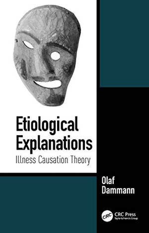 Dammann, Olaf. Etiological Explanations - Illness Causation Theory. CRC Press, 2020.
