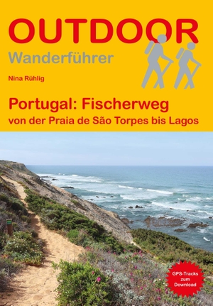 Rühlig, Nina. Portugal: Fischerweg - von der Praia de São Torpes bis Lagos. Stein, Conrad Verlag, 2024.