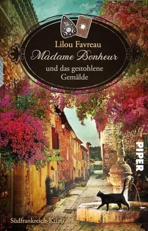 Favreau, Lilou. Madame Bonheur und das gestohlene Gemälde - Südfrankreich-Krimi | Lesekurztrip in die Provence. Piper Verlag GmbH, 2024.