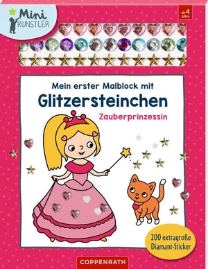 Mein erster Malblock mit Glitzersteinchen - Zauberprinzessin - 200 extragroße Diamant-Sticker. Coppenrath, 2026.