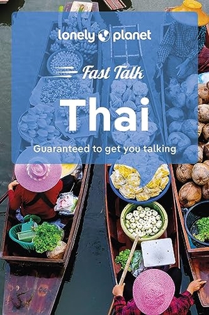 Lonely Planet Fast Talk Thai. Lonely Planet, 2024.