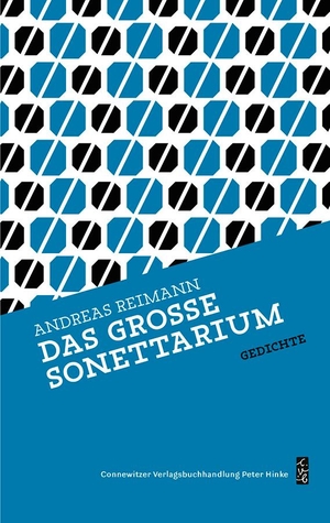 Reimann, Andreas. Das große Sonettarium - 1975 - 2019. Connewitzer Vlgsbhdlg, 2020.