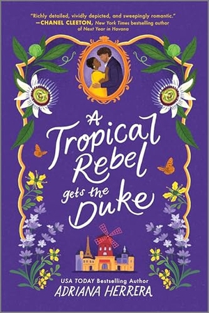 Herrera, Adriana. A Tropical Rebel Gets the Duke. Harlequin, 2025.