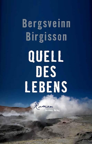 Birgisson, Bergsveinn. Quell des Lebens. Residenz Verlag, 2020.