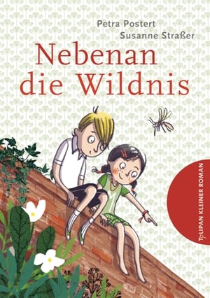 Postert, Petra. Nebenan die Wildnis. Tulipan Verlag, 2016.