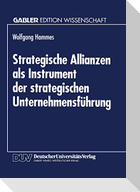 Strategische Allianzen als Instrument der strategischen Unternehmensführung